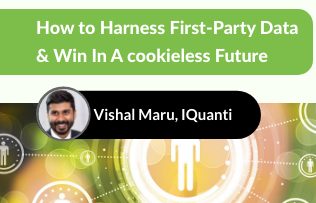 How To Harness First-Party Data & Win In A Cookieless Future?