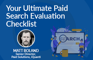 iQuanti Webinar, | Your Ultimate Paid Search Evaluation Checklist