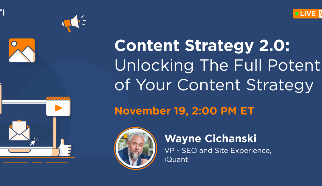 Content Strategy 2.0: Unlocking The Full Potential of Your Content Strategy