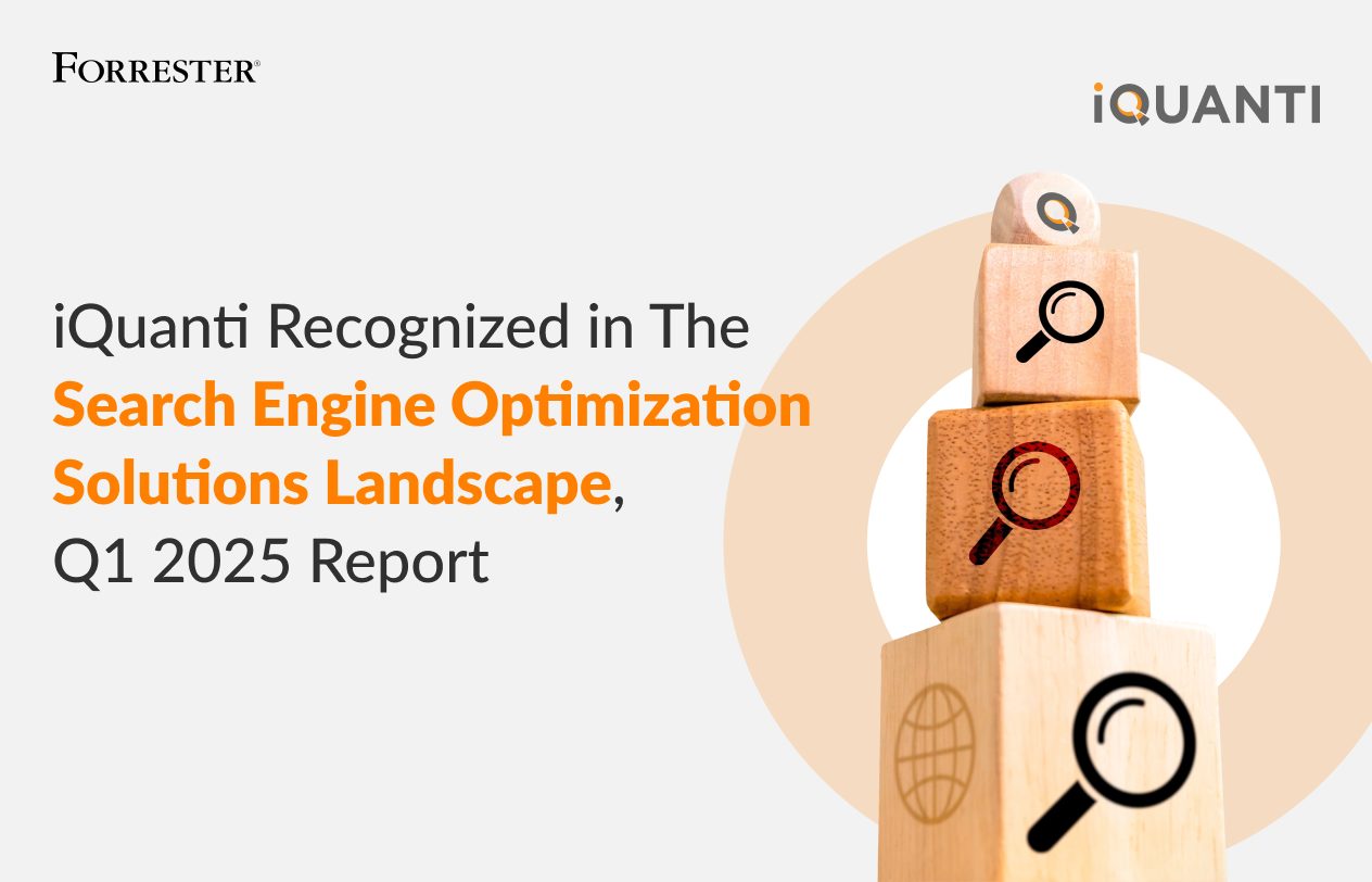 iQuanti Recognized in The SEO Solutions Landscape, Q1 2025 Report.